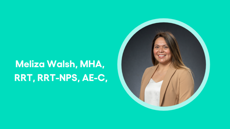 Meliza Walsh, MHA, RRT, RRT-NPS, AE-C, RC Week